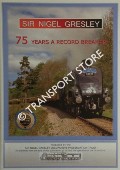 Sir Nigel Gresley - 75 Years a Record Breaker by GIBSON, Terry